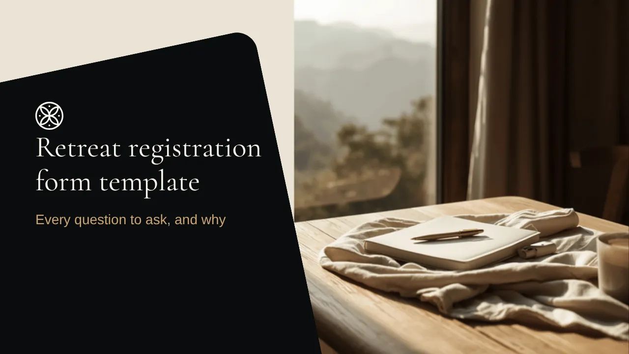 A notebook and pen on a linen cloth at a wooden table by a window with misty hills, beside a dark panel reading Retreat registration form template, every question to ask, and why